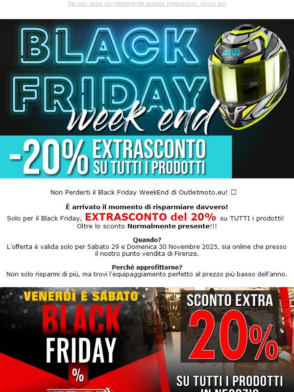Black Friday Weekend - EXTRASCONTO 20% - Su Tutti i Prodotti Anche in Negozio!