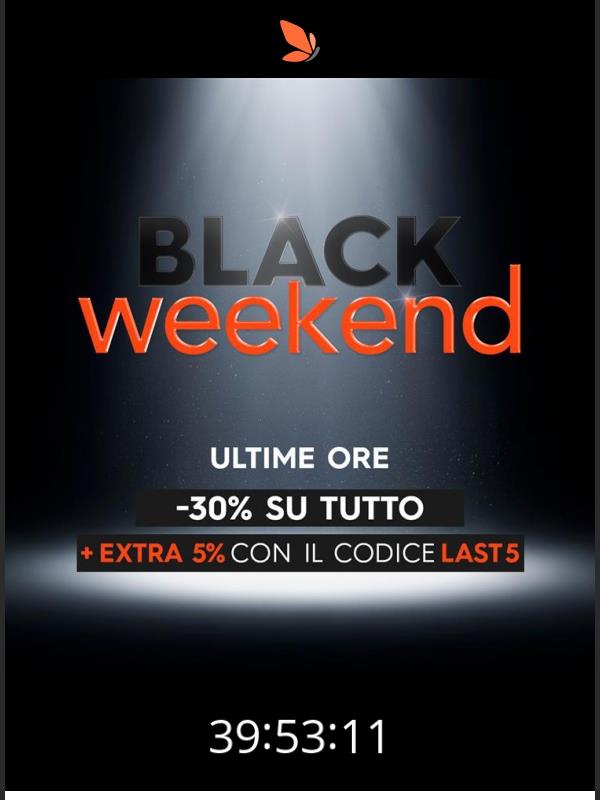 💥 Black Weekend: 30% + 5% di sconto su tutto.