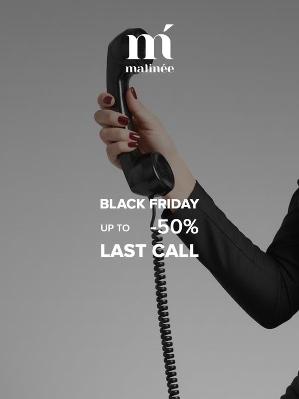 Black Friday: the last call