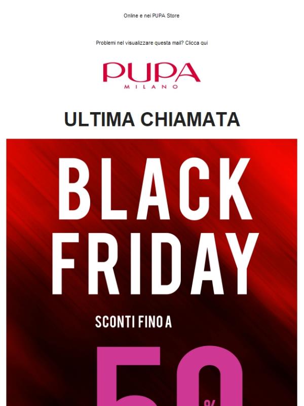 Ultima Chiamata BLACK FRIDAY 🖤 Sconti fino al -50%