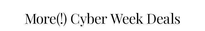 More Cyber Week Deals