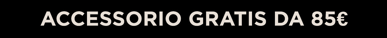 accessorio gratis da 85€