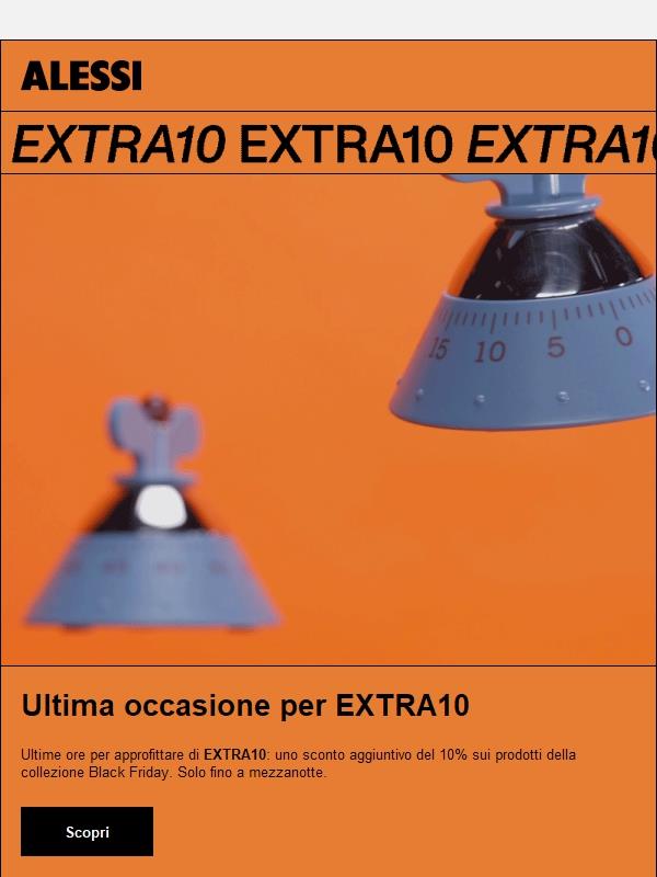 Ultime ore: il tuo Extra 10% termina stasera