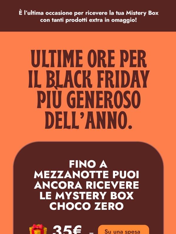 🍫 Ultime ore Black Friday: finisce a mezzanotte