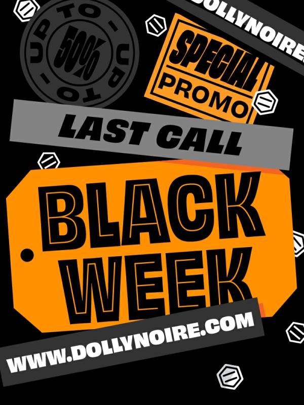 BLACK WEEK - Last call