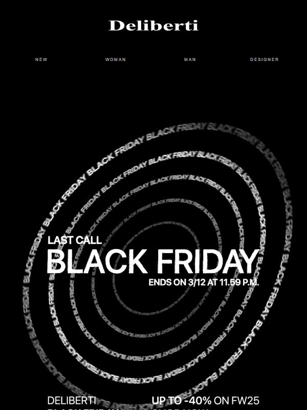 Last call: Black Friday - Fino al -40% di sconto sulla collezione Fall Winter 2025