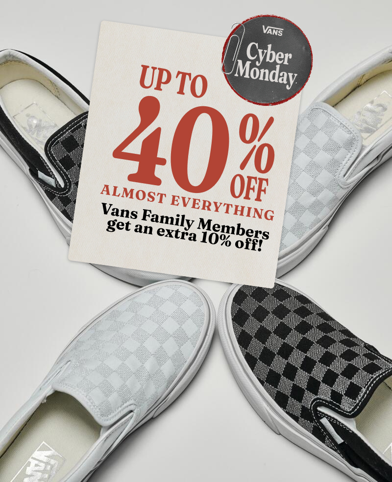 Up to 40% off Almost Everything plus Vans Family Members get an extra 10% off