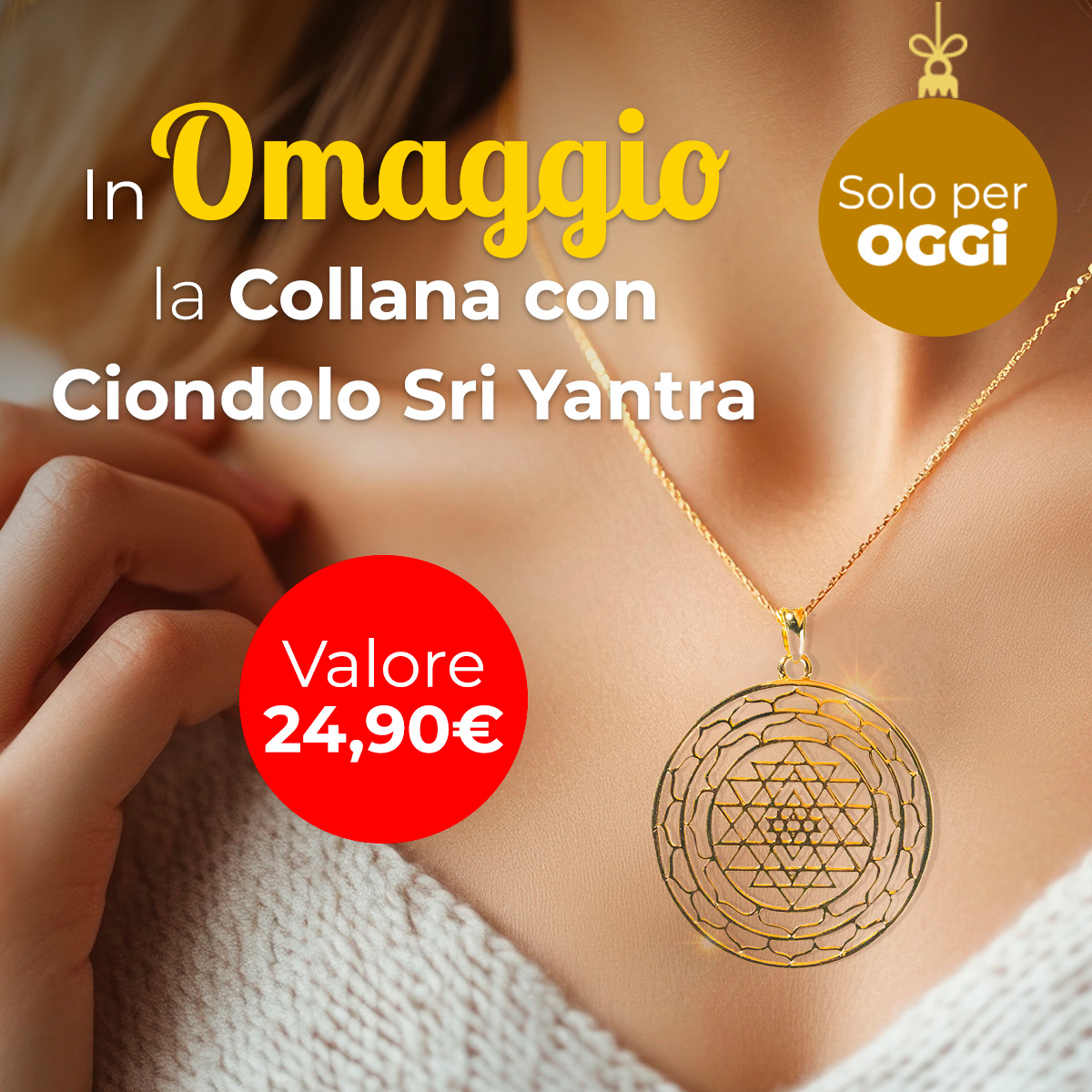 Oggi in Omaggio la Collana con Ciondolo Sri Yantra