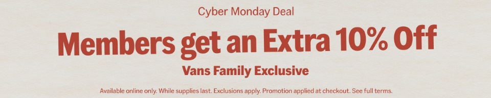 Up to 40% off Almost Everything plus Vans Family Members get an extra 10% off