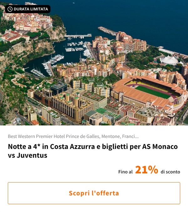 Notte a 4* in Costa Azzurra e biglietti per AS Monaco vs Juventus
