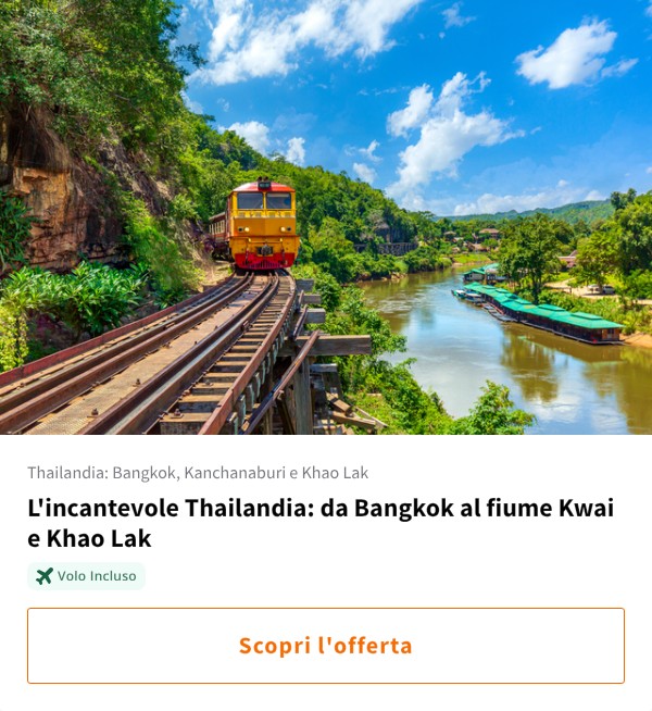 L'incantevole Thailandia: da Bangkok al fiume Kwai e Khao Lak