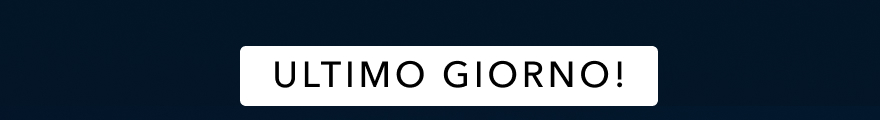 ULTIMO GIORNO!