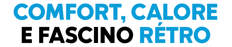 Comfort, calore e fascino rétro