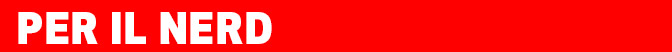 PER IL NERD
