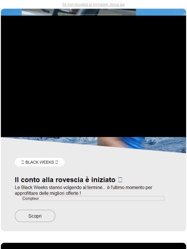 Black Weeks: ultimi giorni per approfittarne!
