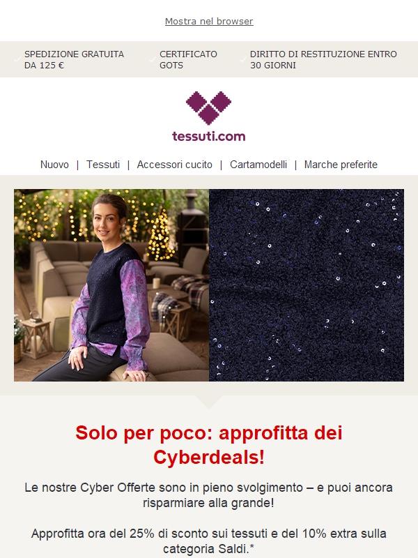 Cyberdeals: Prendi ora le tue occasioni di tessuti!