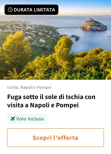 Fuga sotto il sole di Ischia con visita a Napoli e Pompei