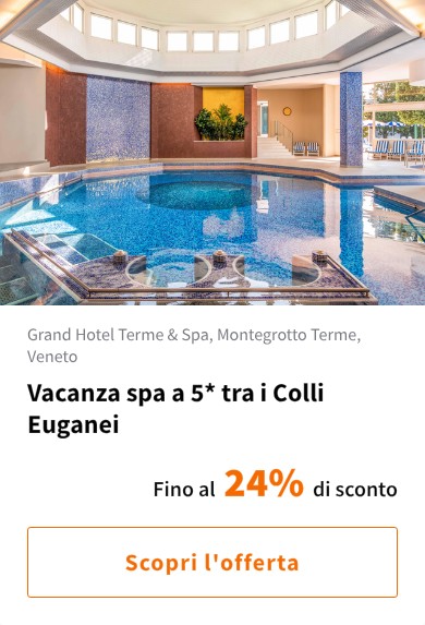 Vacanza spa a 5* tra i Colli Euganei