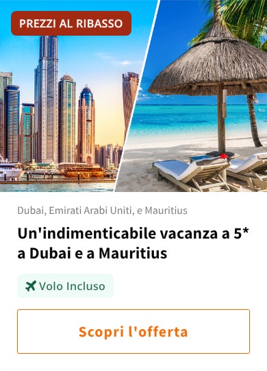 Un&#x27;indimenticabile vacanza a 5* a Dubai e a Mauritius
