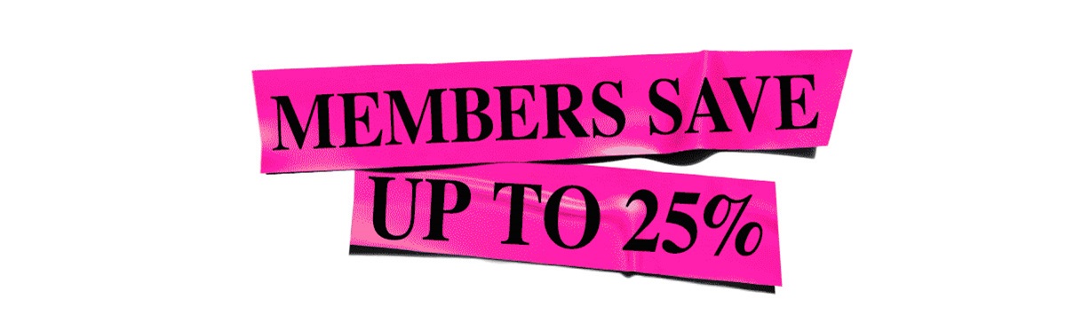 Members save up to 25%