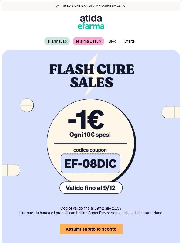 ⚡ Flash Cure Sales | -1€ Ogni 10€ spesi!