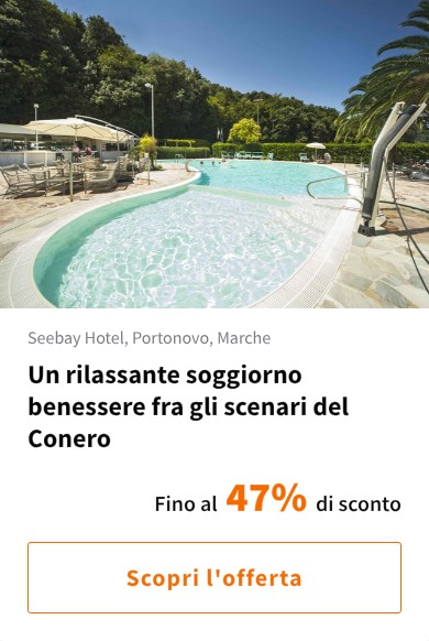 Un rilassante soggiorno benessere fra gli scenari del Conero