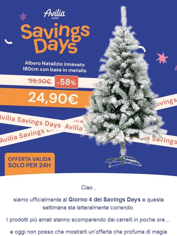 Ciao, è già il Giorno 4 dei Savings Days: oggi l’albero innevato è in super promo! 🎄⚡🔥