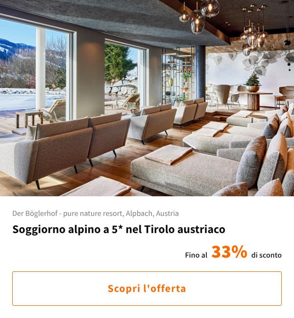 Soggiorno alpino a 5* nel Tirolo austriaco