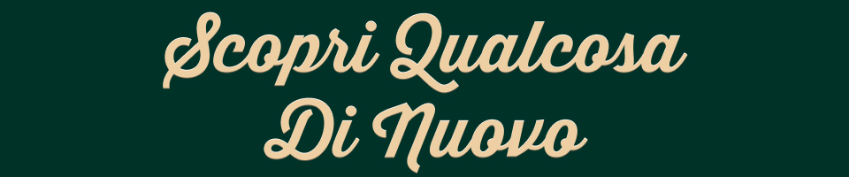 Scopri qualcosa di nuovo