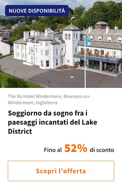 Soggiorno da sogno fra i paesaggi incantati del Lake District