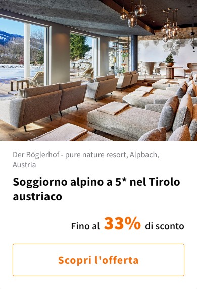 Soggiorno alpino a 5* nel Tirolo austriaco