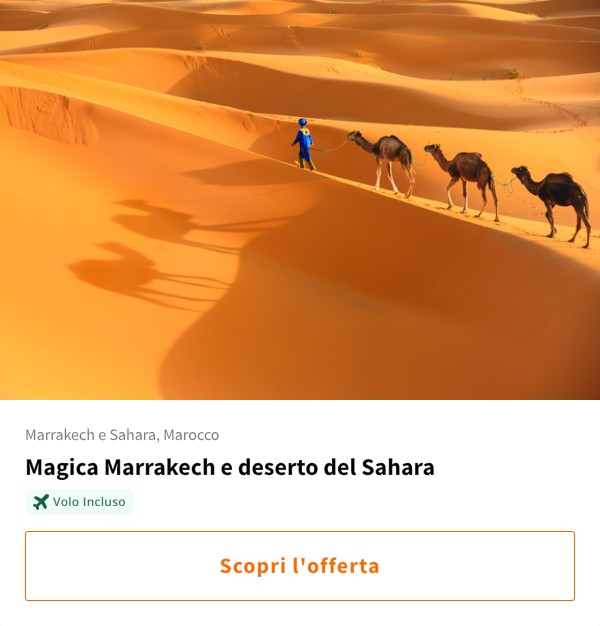 Magica Marrakech e deserto del Sahara