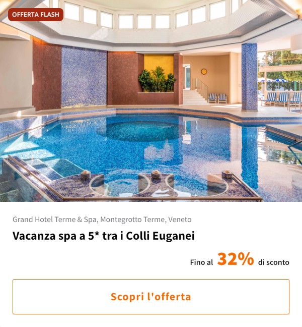 Vacanza spa a 5* tra i Colli Euganei
