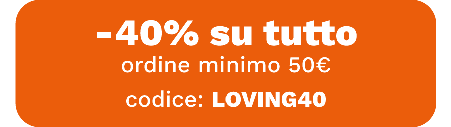 -40% su tutto, ordine minimo 50€, codice: LOVING40, scade il 15/12