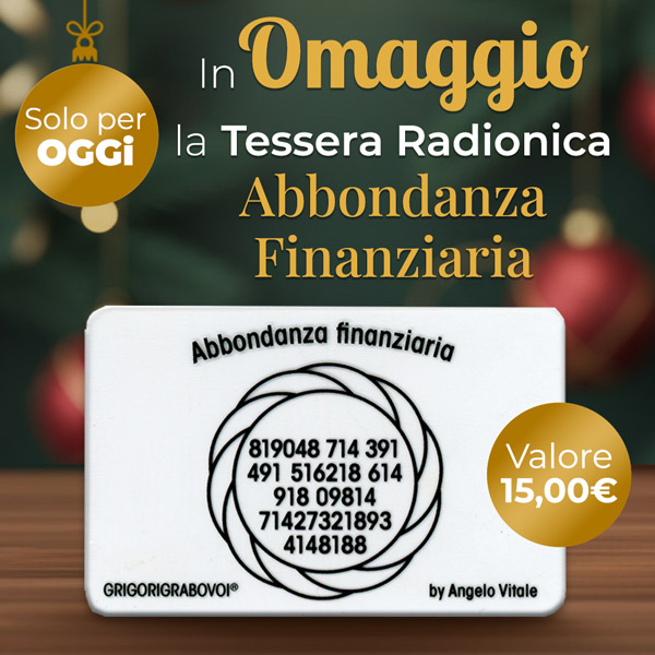 Omaggio Tessera Radionica "Abbondanza Finanziaria"