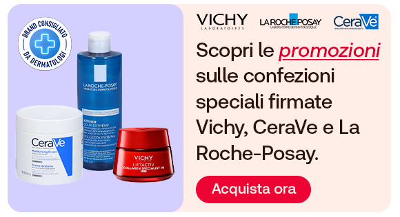 „Banner con prodotti CeraVe Moisturizing Cream, La Roche-Posay Lozione Struccante e Vichy Liftactiv Collagen Specialist. Bollino blu: ‘Brand consigliato dai dermatologi’. Testo: ‘Scopri le promozioni sulle confezioni speciali firmate Vichy, CeraVe e La Roche-Posay.’ Pulsante rosso: Acquista ora. Sfondo rosa chiaro con box lilla.“ „Banner con prodotti CeraVe Moisturizing Cream, La Roche-Posay Lozione Struccante e Vichy Liftactiv Collagen Specialist. Bollino blu: ‘Brand consigliato dai dermatologi’. Testo: ‘Scopri le promozioni sulle confezioni speciali firmate Vichy, CeraVe e La Roche-Posay.’ Pulsante rosso: Acquista ora. Sfondo rosa chiaro con box lilla.“