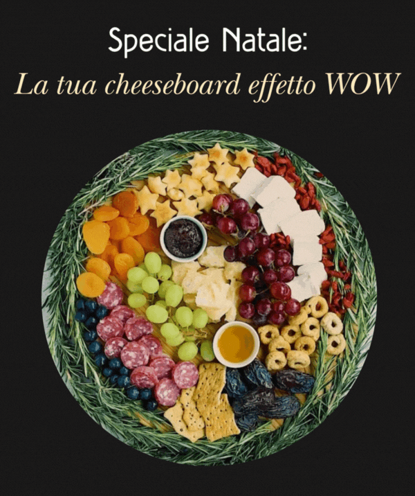 Speciale Natale: La tua cheeseboard effetto WOW