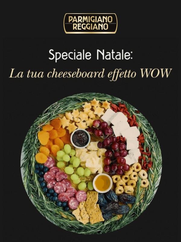 🎄Speciale Natale: la cheeseboard delle feste con Parmigiano Reggiano
