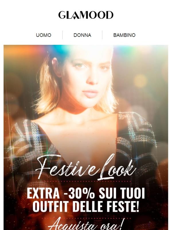 Offerta Flash LOOK PER LE FESTE: -30% EXTRA sui Migliori Outfit per le Feste!