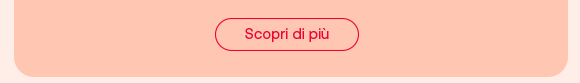 &bdquo;Pulsante rosso con testo: Scopri di pi&uacute;.&ldquo;