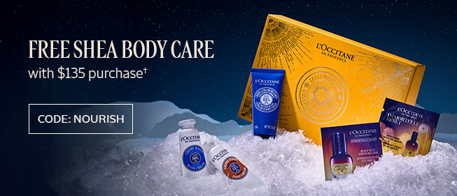 FREE SHEA BODY CARE WITH $135 PURCHASE† | CODE: NOURISH