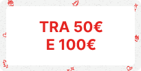 ENTRE 50€ ET 100€