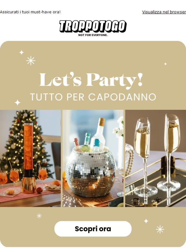 Let’s Party! Tutto per la tua notte di Capodanno 🥂
