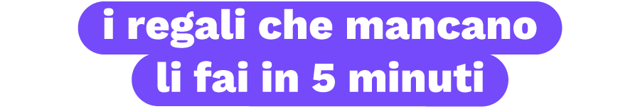 i regali che mancano li fai in 5 minuti