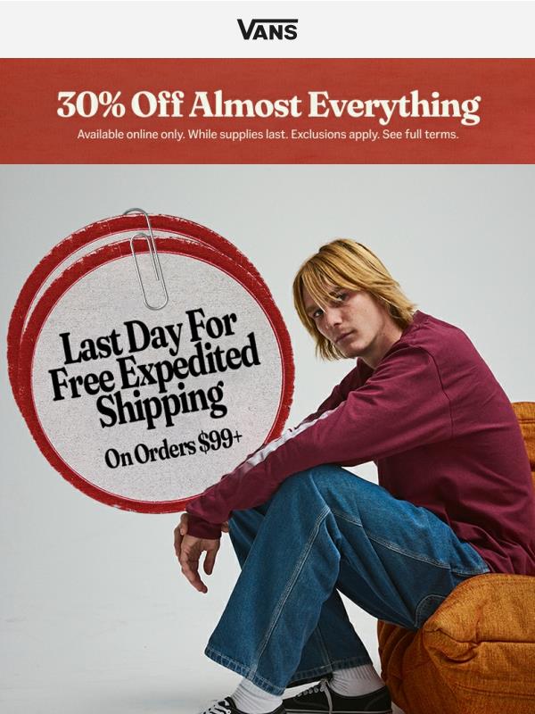 LAST DAY for expedited shipping