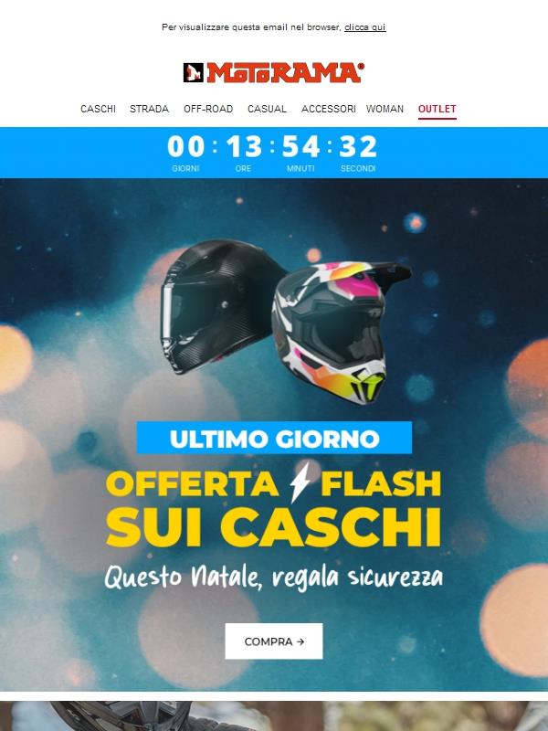 Ultimo giorno OFFERTA FLASH CASCHI! ⏰