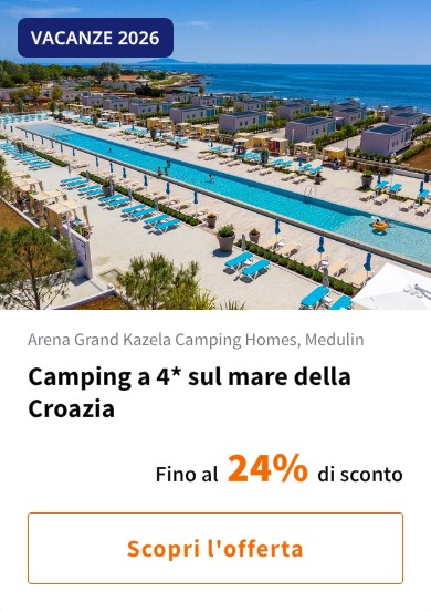 Camping a 4* sul mare della Croazia