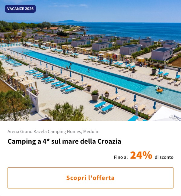 Camping a 4* sul mare della Croazia