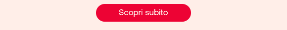 &bdquo;Pulsante rosso con testo bianco: Scopri subito.&ldquo;
