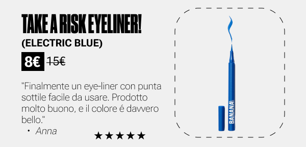 TAKE A RISK! EYELINER